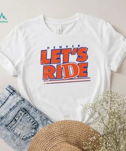 Denver Country Let’s Ride Football NFL T Shirt