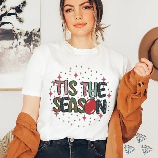 Design Tis The Season Christmas Shirt