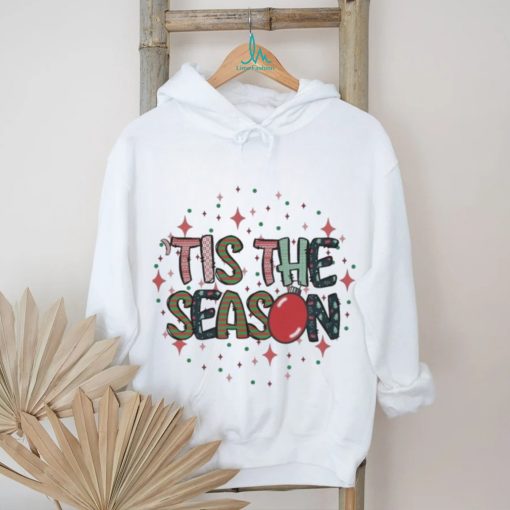 Design Tis The Season Christmas Shirt