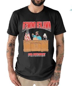 Desmond Benjamin For President Shirt