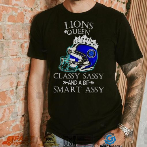 Detroit Lions Queen Classy Sassy And A Bit Smart Assy Helmet shirt