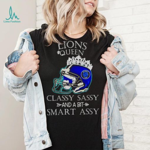 Detroit Lions Queen Classy Sassy And A Bit Smart Assy Helmet shirt