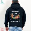 Retired and rebuilt body contains after market parts funny shirt