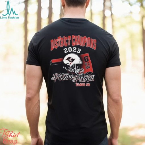 District Champions 2023 6 in a Row Poteau Pirates Class 4A shirt