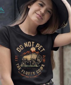 Do Not Pet The Fluffy Cows Shirt