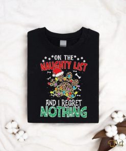 Dog paws hat santa on the naughty list and I regret nothing christmas shirt, hoodie, sweater, long sleeve and tank top Dog paws hat santa on the naughty list and I regret nothing christmas shirt