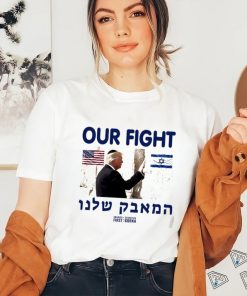 Donald Trump our fight support Israel flag graphic shirt