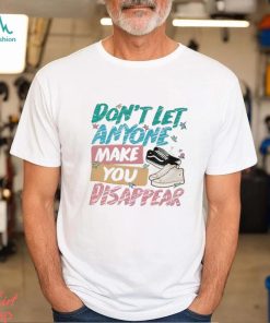 Don’t Let Anyone Make You Disappear Shirt, Trendy LGBT Shirt
