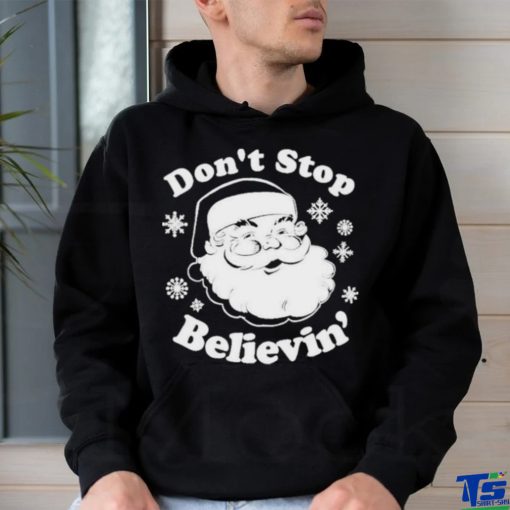 Don’t Stop Believin’ Santa 2023 T Shirt
