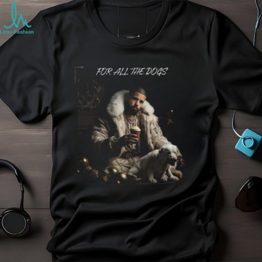 Drakes For All The Dogs Shirt, Drakes Fan Shirt, Drakes Merch