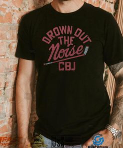 Drown Out The Noise CBJ Shirt