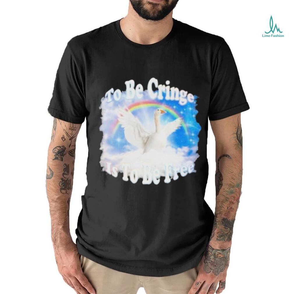 Duck Goose To Be Cringe Is To Be Free shirt Duck Goose To Be Cringe Is To Be Free shirt