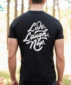 Dude Dad Live Laugh Nap Shirt