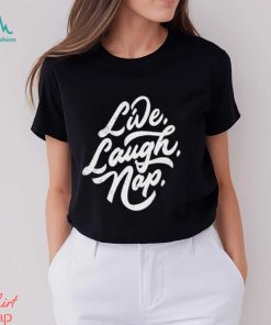 Dude Dad Live Laugh Nap Shirt