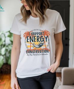 ENERGY CONSERVATION T SHIRT