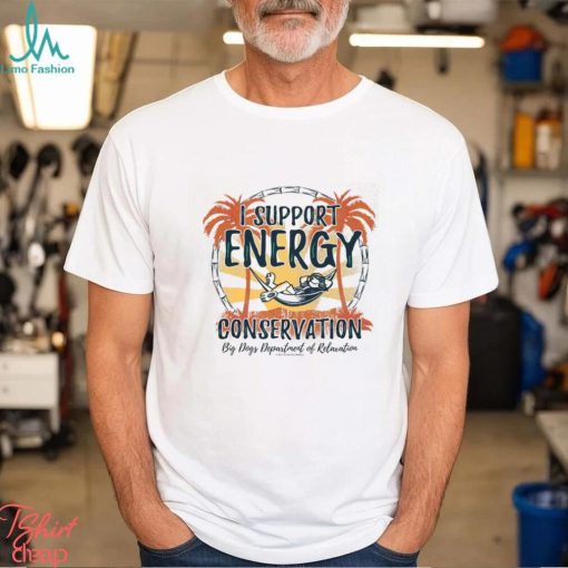 ENERGY CONSERVATION T SHIRT