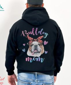 English Bulldog Dog Mom Shirt