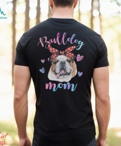 English Bulldog Dog Mom Shirt