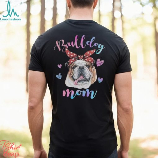 English Bulldog Dog Mom Shirt