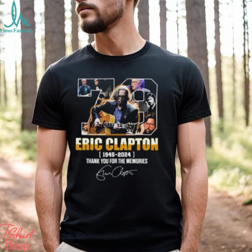 Eric Clapton 1945 – 2024 Thank You For The Memories Signature Shirt