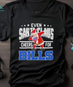 Even Dabbing Santa Claus Cheers For Buffalo Bills Christmas Shirt