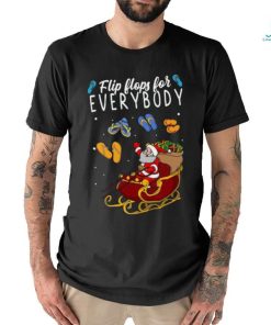 Everyone Gets Flip Flops Shirt