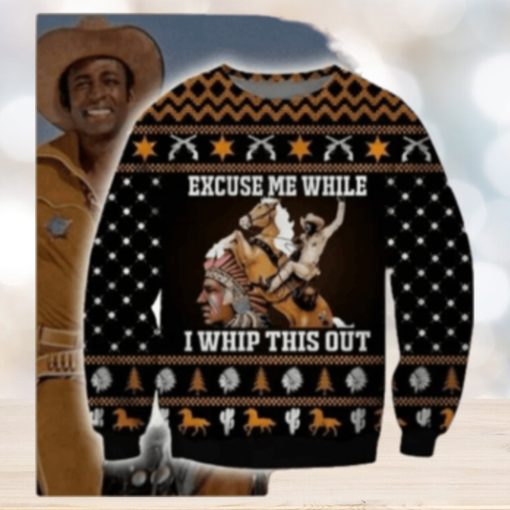 Excuse Me While I Whip This Out Horse Blazing Saddles Ugly Christmas Sweater