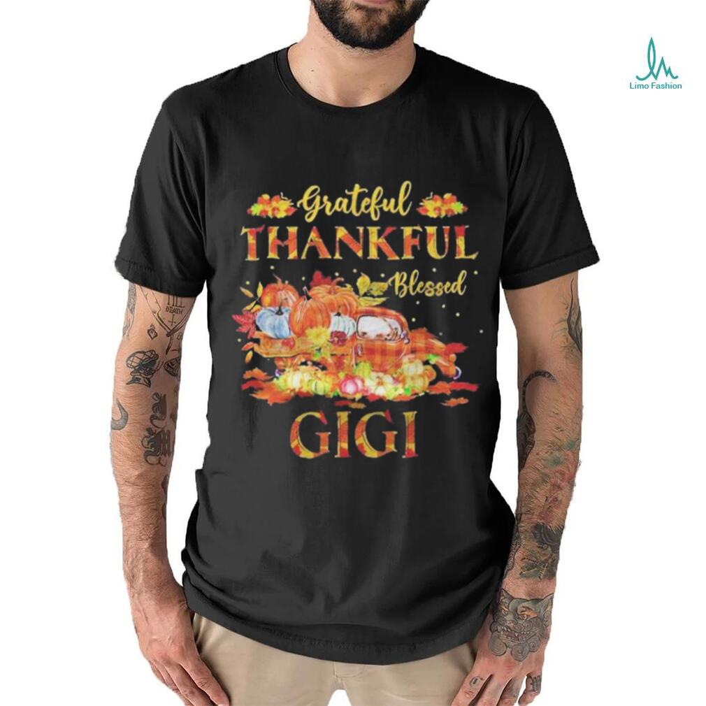 Farm Truck Fall Grateful Thankful Blessed Gigi Thanksgiving Shirt Farm Truck Fall Grateful Thankful Blessed Gigi Thanksgiving Shirt