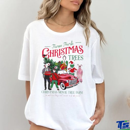 Farm fresh Christmas trees Christmas movie tree farm shirt