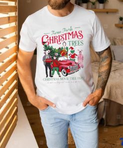 Farm fresh Christmas trees Christmas movie tree farm shirt