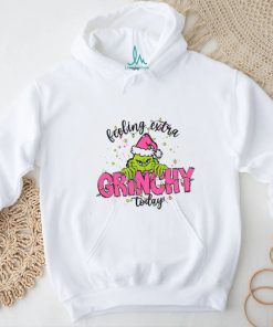 Feeling Extra Grinchy Today Christmas shirt