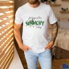 Feeling Extra Grinchy Today Grinch Stole Christmas shirt