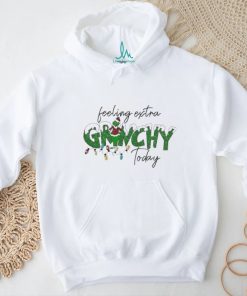 Feeling Extra Grinchy Today Grinch Stole Christmas shirt