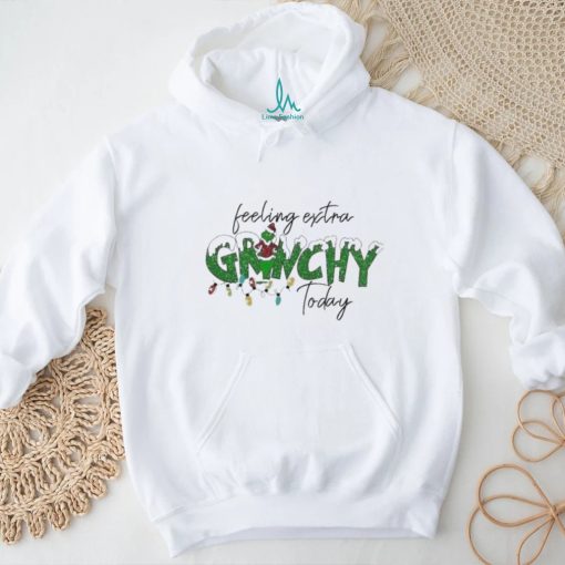 Feeling Extra Grinchy Today Grinch Stole Christmas shirt