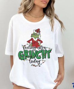 Feeling Extra Grincy Today SHIRT