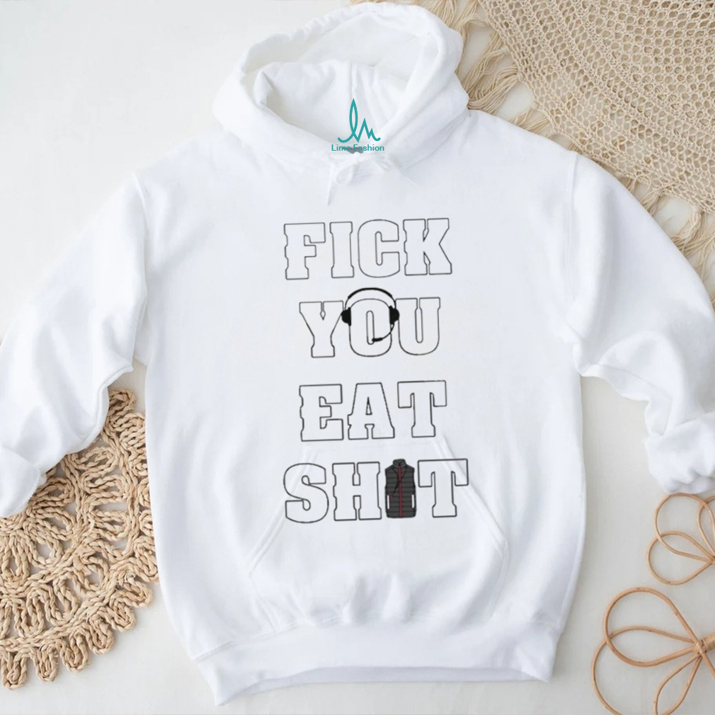 Fick You Eat Shit Fick You Eat Shit