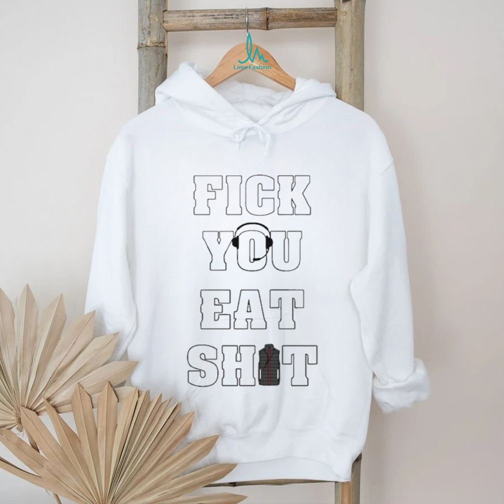 Fick You Eat Shit Fick You Eat Shit