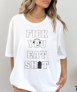Fick You Eat Shit