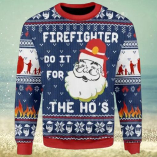 Firefighter Do It For The Ho’s Ugly Christmas Sweater