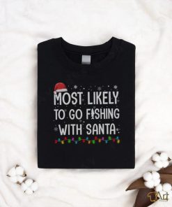 Fishing With Santa Holiday Shirt