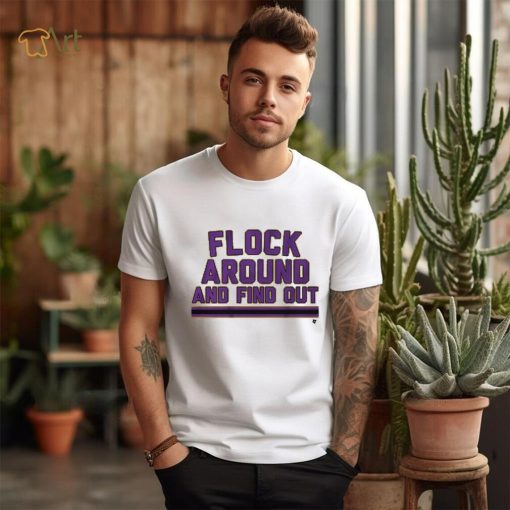 Flock Around and Find Out Shirt