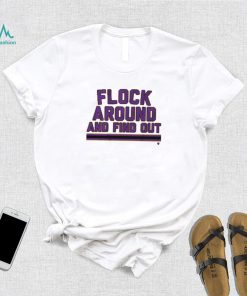 Flock Around and Find Out Shirt