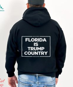 Florida Is Trump Country Shirt
