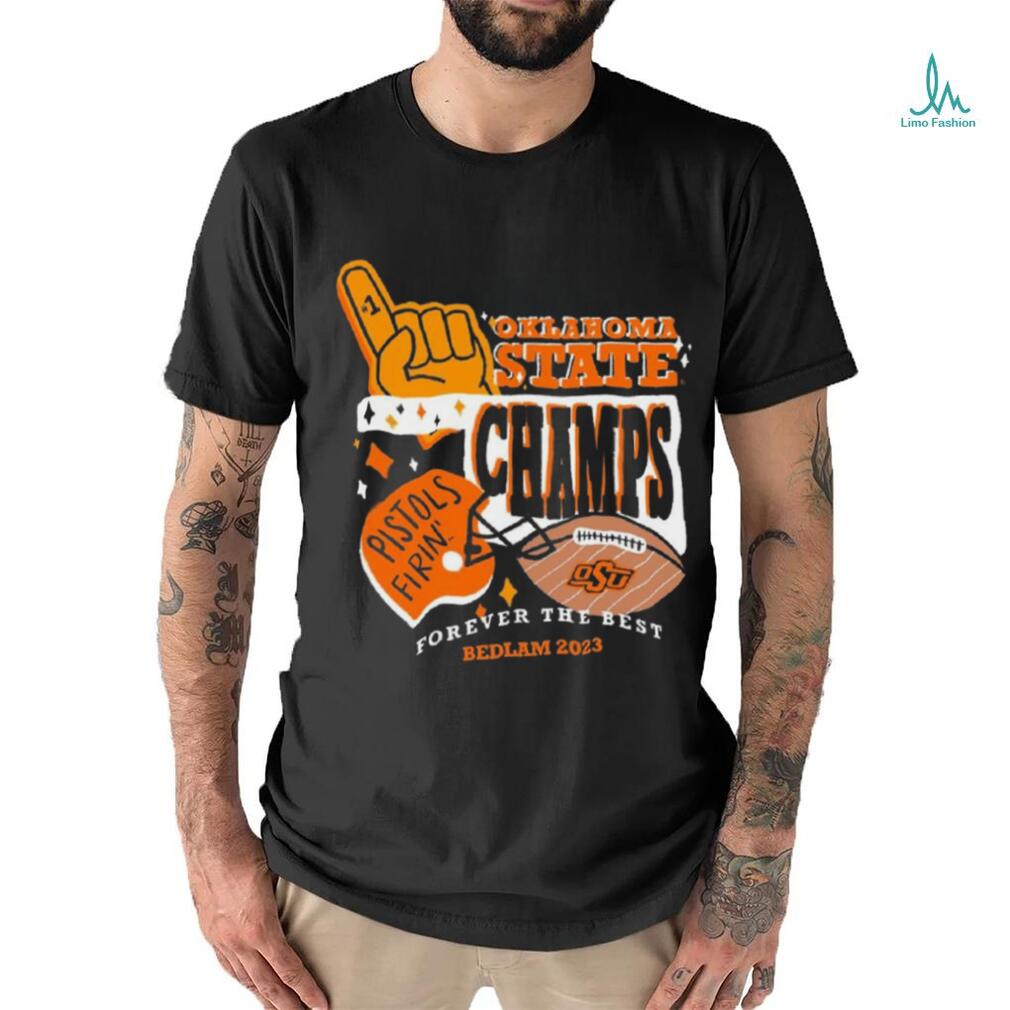 Forever The Best OSU Cowboys Bedlam Champions 2023 Shirt Forever The Best OSU Cowboys Bedlam Champions 2023 Shirt