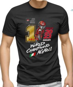 Francesco Bagnaia 2023 Ducati World Champions Again Shirt