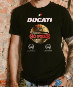 Francesco Bagnaia Ducati Go Free World Champion 2023 Shirt