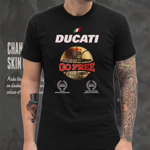 Francesco Bagnaia Ducati Go Free World Champion 2023 Shirt