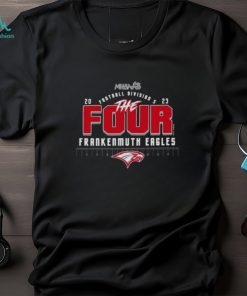 Frankenmuth Eagles 2023 Mhsaa Football Division 5 The Four Shirt