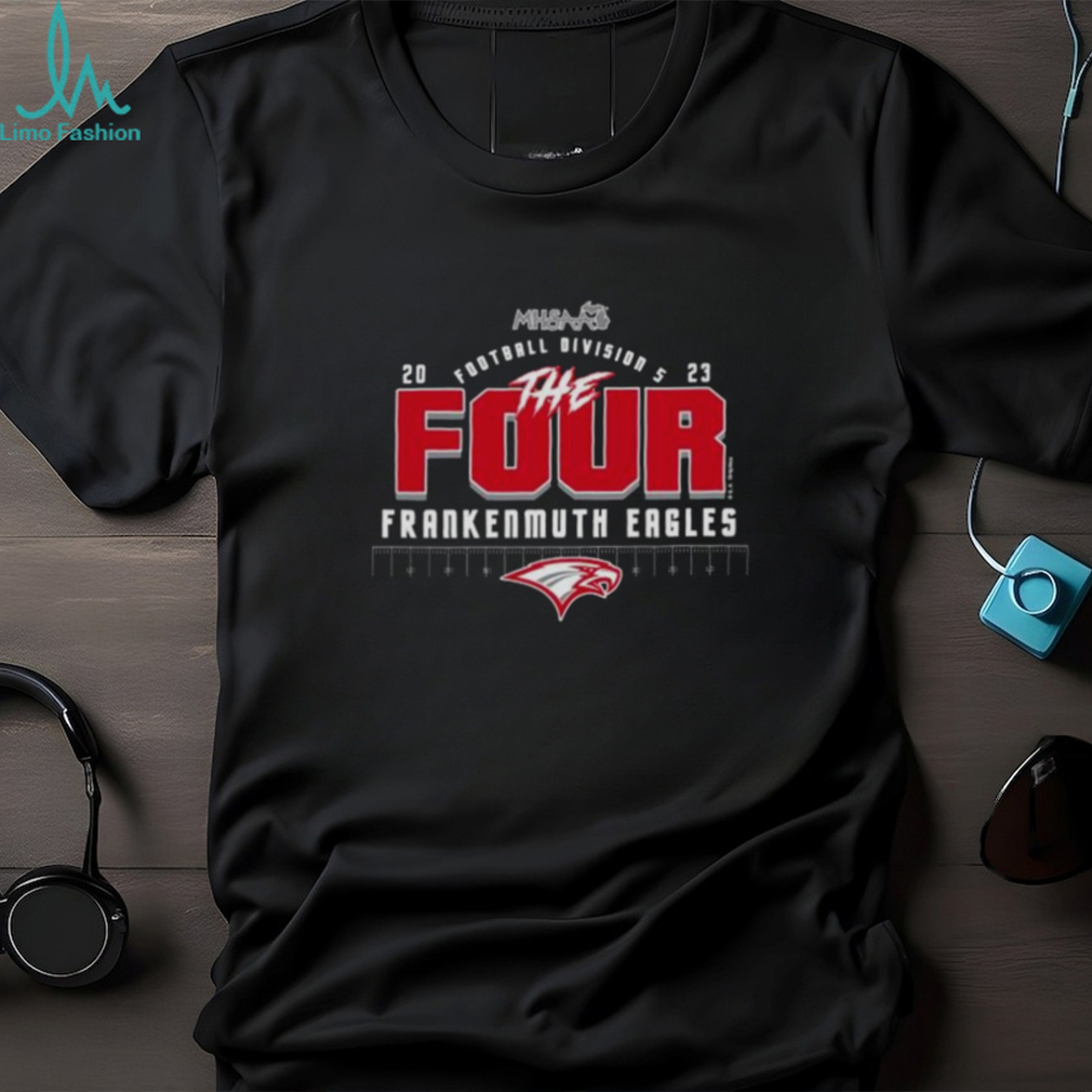 Frankenmuth Eagles 2023 Mhsaa Football Division 5 The Four Shirt Frankenmuth Eagles 2023 Mhsaa Football Division 5 The Four Shirt