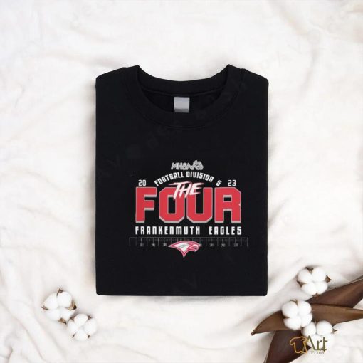 Frankenmuth Eagles The Four 2023 MHSAA Football Division 5 T Shirt